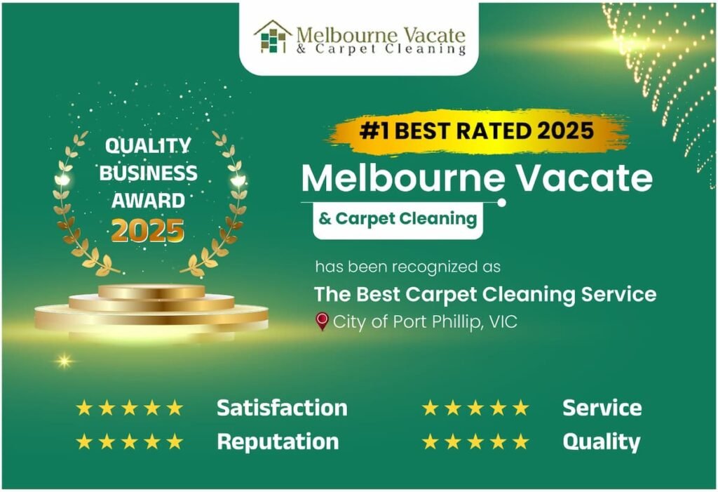 Melbourne Vacate & Carpet Cleaning Crowned Best Carpet Cleaning Service in the City of Port Phillip for 2025
