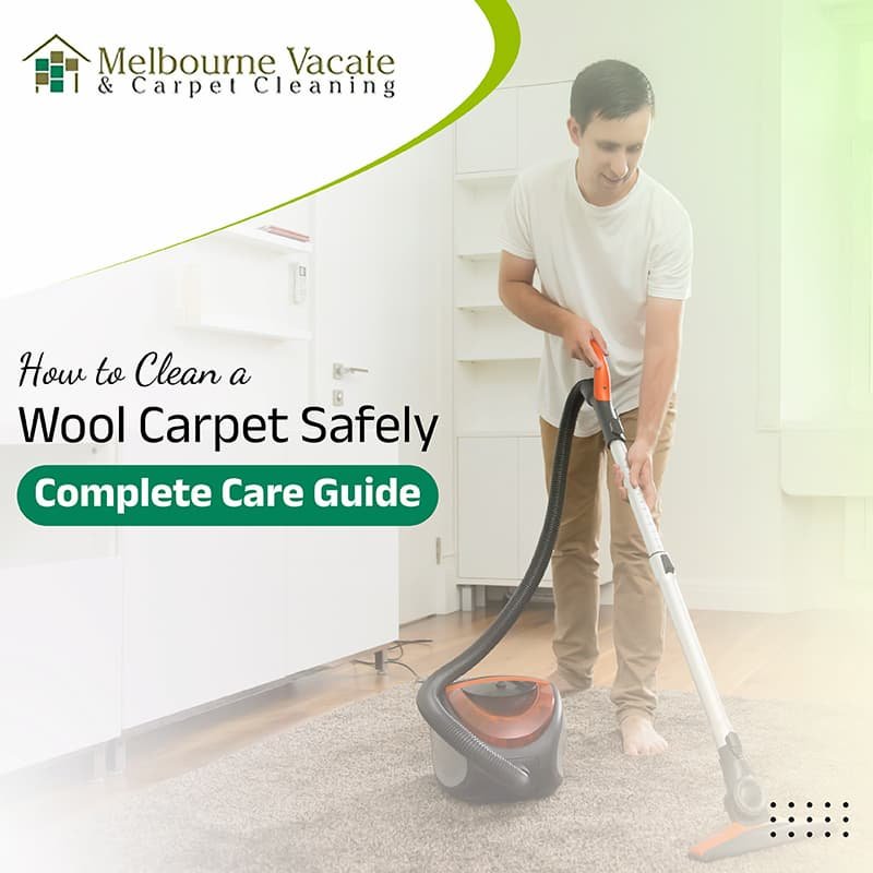How to Clean a Wool Carpet Safely